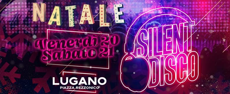 Silent Disco 20 dic Lugano